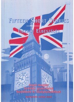 Radányi László (szerk.) - Fifteen Short Stories / Tizenöt elbeszélés, Miskolc 1998 antikvár könyv