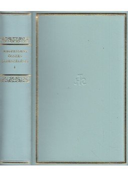Guy de Maupassant - Guy de Maupassant összes elbeszélései I. Guy de Maupassant - Guy de Maupassant összes elbeszélései I., Budapest 1966 antikvár könyv