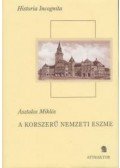 Asztalos Miklós - A korszerű nemzeti eszme - Története Magyarországon