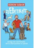 Korom Gábor - ZsEBetikett