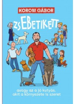 Korom Gábor - ZsEBetikett Korom Gábor - ZsEBetikett, null 2020 antikvár könyv