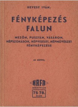 Hevesy Iván - Fényképezés falun, Budapest 0 antikvár könyv