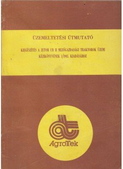  - Kiegészítés a Zetor UR II mezőgazdasági traktorok üzemi kézikönyvének 1/1985. kiadásához - Üzemeltetési útmutató, Budapest 1986 antikvár könyv