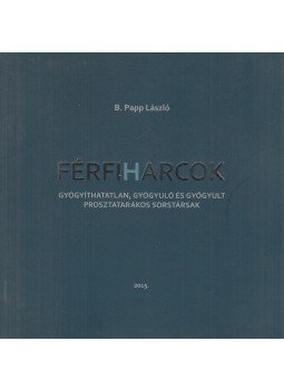 B. Papp László - Férfi (H)arcok B. Papp László - Férfi (H)arcok, 2015 antikvár könyv