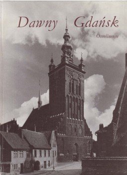 Jan Kucharski - Dawny Gdańsk Jan Kucharski - Dawny Gdańsk, Wroclaw 1990 antikvár könyv
