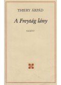 Thiery Árpád - A Freytág lány