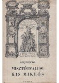 Szíj Rezső - Misztótfalusi Kis Miklós