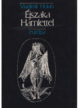 Vladimir Holan - Éjszaka Hamlettel Vladimir Holan - Éjszaka Hamlettel, Budapest 1983 antikvár könyv