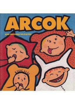 Balázs Eszter Anna (szerk.) - Arcok Balázs Eszter Anna (szerk.) - Arcok, Budapest 2012 antikvár könyv