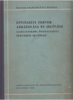 Vertse Dezső - Építészeti tervek ábrázolása és jelölése Vertse Dezső - Építészeti tervek ábrázolása és jelölése, Budapest 1960 antikvár könyv