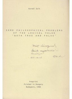Kornél Solt - Some Philosophical Problems of the Logical Value 'Both True and False' (dedikált), Budapest 1986 antikvár könyv