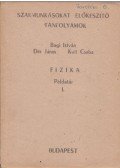 Bagi István,Kuti Csaba,Dér János - Fizika példatár I-IV.