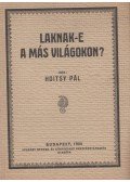 Hoitsy Pál - Laknak-e a más világokon?