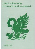 Mészáros Veronika (szerk.),S. Lackovits Emőke (szerk.) - Népi vallásosság a Kárpát-medencében 5./II.
