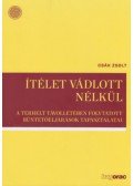 Csák Zsolt - Ítélet vádlott nélkül