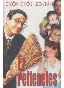 Gyöngyösi Zoltán - Ez rettenetes Gyöngyösi Zoltán - Ez rettenetes, Debrecen 2005 antikvár könyv