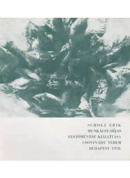  - Scholz Erik Munkácsy-díjas festőművész kiállítása (meghívó), Budapest 1978 antikvár könyv