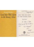 Arnold Wesker - Said the Old Man to the Young Man (dedikált)