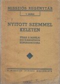 Faust Antal - Nyitott szemmel keleten