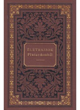 Szilasi Móricz - Életrajzok Plutarchosból I-II. rész egyben, Budapest 1880 antikvár könyv