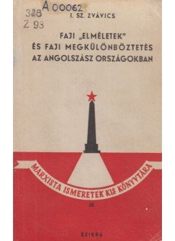 I. Sz. Zvávics - Faji "elméletek" és faji megkülönböztetés az angolszász országokban, Budapest 1949 antikvár könyv
