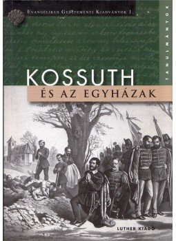 dr. Kertész Bolond - Kossuth és az egyházak dr. Kertész Bolond - Kossuth és az egyházak, Budapest 2004 antikvár könyv