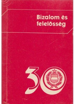 Kiss F. László - Bizalom és felelősség Kiss F. László - Bizalom és felelősség, Budapest 1975 antikvár könyv