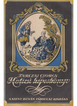 Tarczai György - Holicsi képeskönyv, Budapest 1924 antikvár könyv