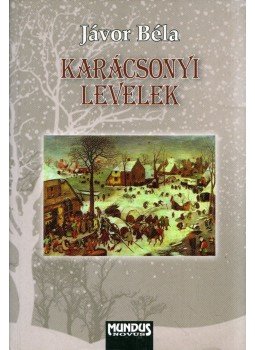 Jávor Béla - Karácsonyi levelek, Érd 2013 antikvár könyv
