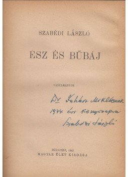Szabédi László - Ész és bűbáj (dedikált) Szabédi László - Ész és bűbáj (dedikált), Budapest 1943 antikvár könyv