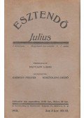 Tábori Kornél,Szilágyi Géza,Karinthy Frigyes,Hatvany Lili,Lakatos László,Ottó Rung,Szász Menyhért,Lengyel Menyhért - Esztendő 1918. julius