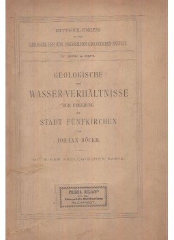 Johann Böckh - Geologische und Wasser-Verhältnisse der Umgebung der Stadt Fünfkirchen, Budapest 1881 antikvár könyv
