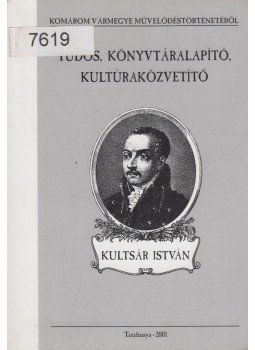 Virág Jenő (szerk.) - Kultsár István Virág Jenő (szerk.) - Kultsár István, Tatabánya 2001 antikvár könyv