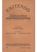 Hatvany Lajos,Kósa Miklós,Földi Mihály,Kaffka Margit,Turcsányi Elek,Csáth Géza,Tábori Kornél,Kosztolányi Dezső,Rilke, Rainer Maria,Karinthy Frigyes - Esztendő 1918. augusztus