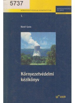Bándi Gyula - Környezetvédelmi kézikönyv, Budapest 2000 antikvár könyv