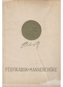 Liszt Ferenc, Forrai Miklós - Férfikarok Liszt Ferenc, Forrai Miklós - Férfikarok, Budapest 1959 antikvár könyv