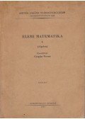 Gyapjas Ferenc - Elemi matematika I.