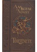 Fröhlich Róbert,Kuzsinszky Bálint,Nagy Géza,Vaszary Kolos - A magyar nemzet története I.