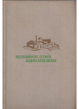 Ruszkabányai Elemér - Ágrólszakadtak (dedikált), Pécs 1939 antikvár könyv