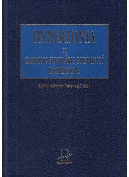 Farsang Csaba (szerk.) - Hypertonia és kardiovaszkuláris prevenció kézikönyve Farsang Csaba (szerk.) - Hypertonia és kardiovaszkuláris prevenció kézikönyve, Budapest 2013 antikvár könyv