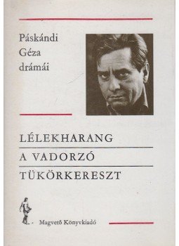 Páskándi Géza - Lélekharang / A vadorzó / Tükörkereszt (dedikált), Budapest 1987 antikvár könyv