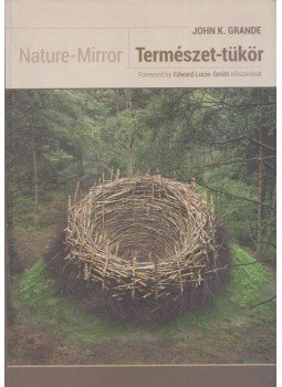 John K. Grande - Természet-tükör, Pécs 2015 antikvár könyv