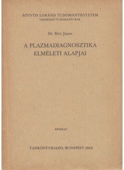 Bitó János - A plazmadiagnosztika elméleti alapjai, Budapest 1969 antikvár könyv