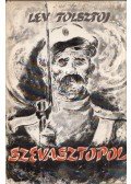 Lev Tolsztoj - Szevasztopol