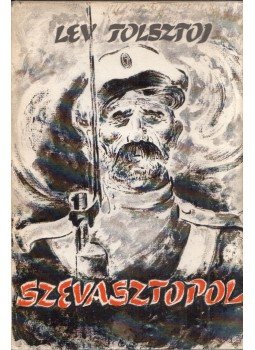 Lev Tolsztoj - Szevasztopol Lev Tolsztoj - Szevasztopol, Budapest 1960 antikvár könyv