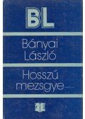 Bányai László - Hosszú mezsgye (dedikált)