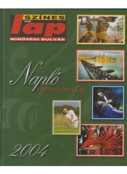 Mátrai Tibor - Napló riportfotókkal 2004 Mátrai Tibor - Napló riportfotókkal 2004, Budapest 2004 antikvár könyv