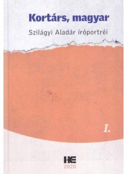 Szilágyi Aladár - Kortárs, magyar I. kötet - Szilágyi Aladár íróportréi, null 2020 antikvár könyv