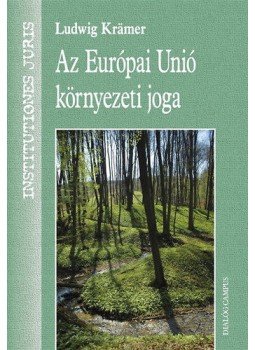 Ludwig Krämer - Az Európai Unió környezeti joga, null 2012 antikvár könyv