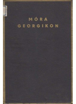 Móra Ferenc - Georgikon Móra Ferenc - Georgikon, Budapest 1935 antikvár könyv